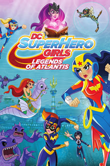 DC Super Hero Girls: Legends of Atlantis movie poster