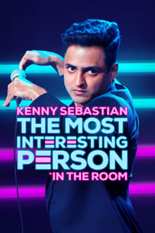 Kenny Sebastian: The Most Interesting Person in the Room movie poster
