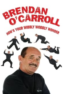 Poster do filme Brendan O'Carroll: How's Your Wibbly Wobbly Wonder