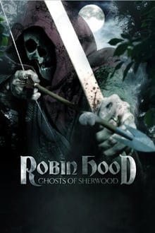 Poster do filme Robin Hood: Ghosts of Sherwood