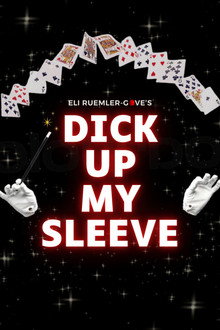 Dick Up My Sleeve