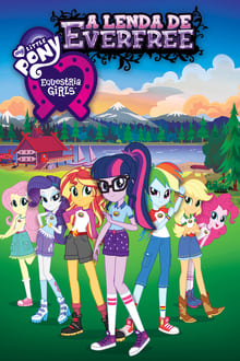Poster do filme My Little Pony, Equestria Girls: A Lenda de Everfree