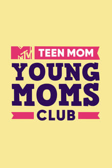 Poster da série Teen Mom: Young Moms Club