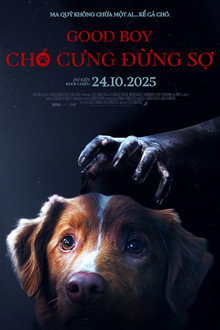 Chó Cưng Đừng Sợ – Good Boy (2025)