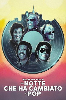 We Are the World: la notte che ha cambiato il pop
