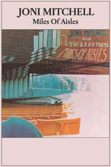 Joni Mitchell: Miles of Aisles