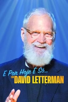 Poster da série E Por Hoje É Só… com David Letterman