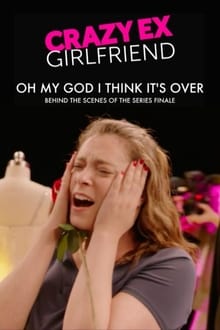 Crazy Ex-Girlfriend: Oh My God I Think It's Over movie poster