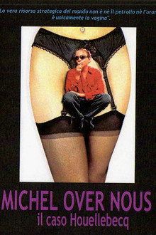 Michel Over Nous. The Houellebecq Affair