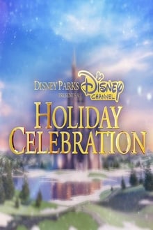 Poster do filme Disney Parks Presents a Disney Channel Holiday Celebration