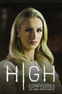 High: Confessions of an Ibiza Drug Mule 1° Temporada Completa