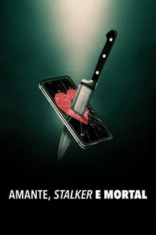 Poster do filme Amante, Stalker e Mortal