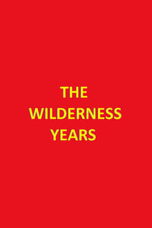 Poster do filme The Wilderness Years