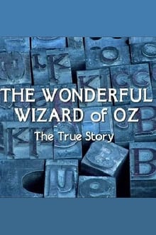 Poster do filme The Wonderful Wizard of Oz: The True Story