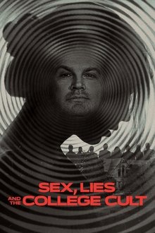 Sex, Lies and the College Cult Sex, Lies and the College Cult