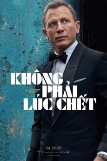 Điệp Viên 007: Không Phải Lúc Chết