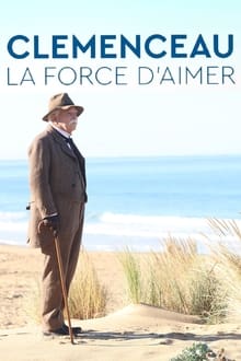 Clemenceau, la force d'aimer