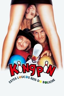 Kingpin: Estes Loucos Reis do Boliche Kingpin: Estes Loucos Reis do Boliche