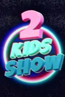 Poster da série 2 Kids Show