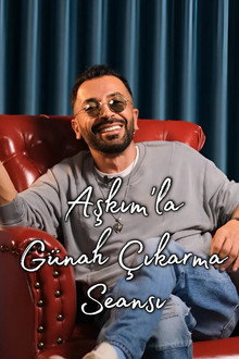 Aşkım'la Günah Çıkarma Seansı
