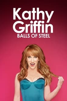 Poster do filme Kathy Griffin: Balls of Steel