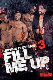 Servin It Up Raw 3: Fill Me Up