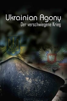 Poster do filme Ukrainian Agony - Der verschwiegene Krieg