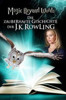 Magic Beyond Words - Die zauberhafte Geschichte der J.K. Rowling