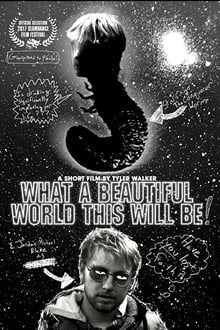 Poster do filme What a Beautiful World This Will Be