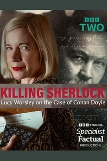 Poster do filme Killing Sherlock: Lucy Worsley on the Case of Conan Doyle