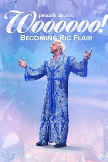 Poster do filme Woooooo! Becoming Ric Flair