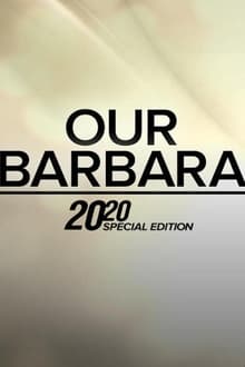 Our Barbara -- A Special Edition of 20/20 movie poster