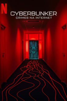 Cyberbunker: The Criminal Underworld (WEB-DL)
