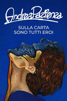 Andrea Pazienza - Sulla carta sono tutti eroi