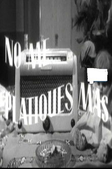 No me platiques más