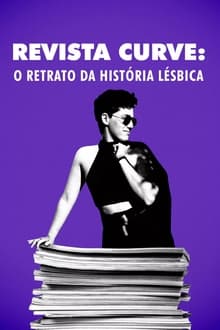 Poster do filme Revista Curve - O Retrato da história lésbica