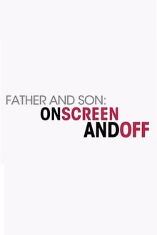 Poster do filme Father and Son: On Screen and Off
