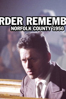 Murder Remembered - Norfolk County 1950.