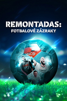Remontadas: Fotbalové zázraky