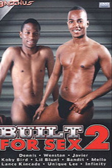 Built for Sex 2