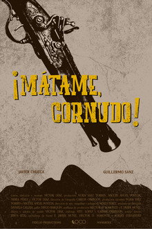 ¡Mátame, cornudo!
