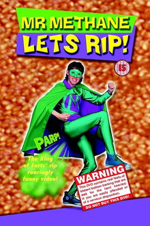 Mr. Methane Lets Rip!