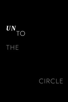 Unto the Circle