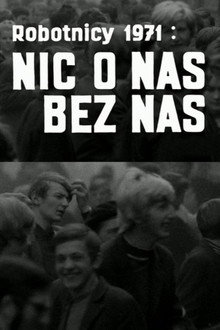 Robotnicy 1971 – Nic o nas bez nas