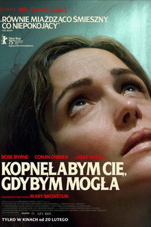 Kopnęłabym cię, gdybym mogła