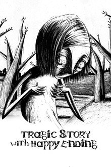 Tragic Story with Happy Ending