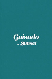 Guisado on Sunset