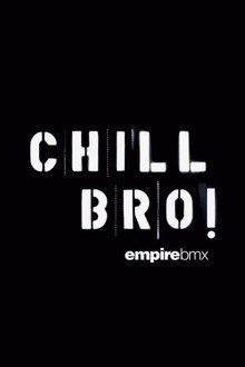 Empire BMX Chill Bro
