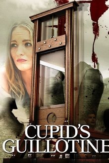 Cupid's Guillotine Cupid's Guillotine
