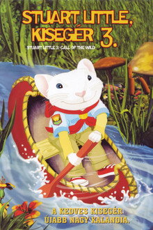 Stuart Little, kisegér 3: A vadon hívása